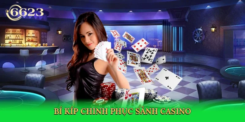 bi-kip-chinh-phuc-sanh-casino-4