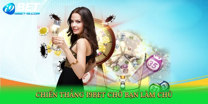 Chiến thắng i9bet chờ bạn làm chủ