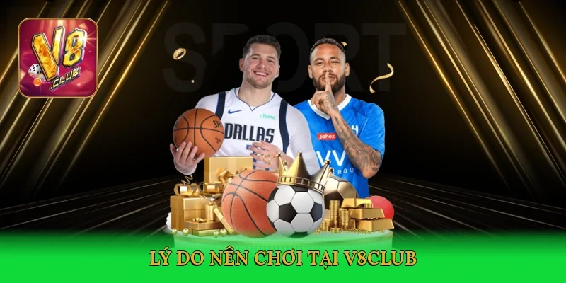 ly-do-nen-choi-tai-v8club-3