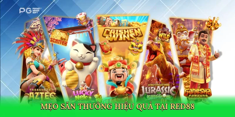 Mẹo săn thưởng hiệu quả tại Red88