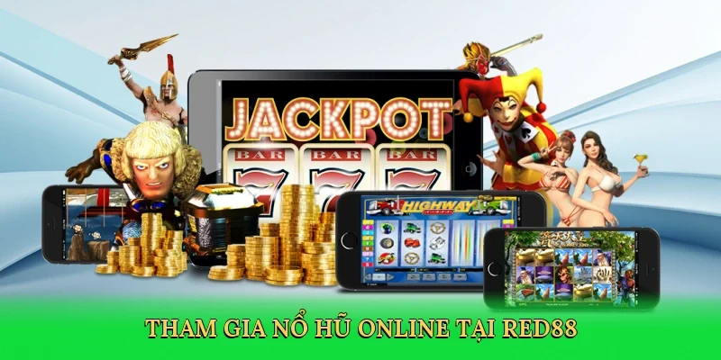 Tham gia nổ hũ online tại RED88